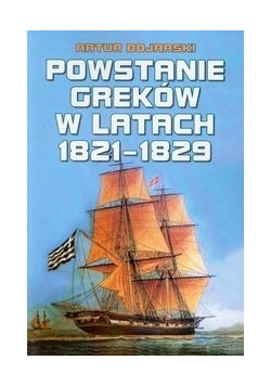 Powstanie Greków w latach 1821 - 1829