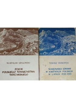 Dzieje polskiego towarzystwa tatrzańskiego/ Schroniska górskie w Karpatach Polskich w latach 1939-1945