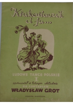 Krakowiaczek ci ja..., ludowe tańce polskie I
