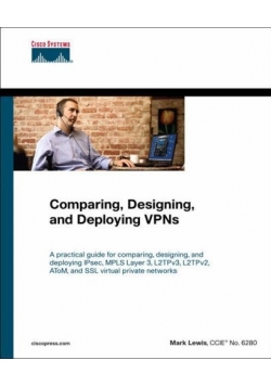 Comparing, Designing, and Deploying VPNs