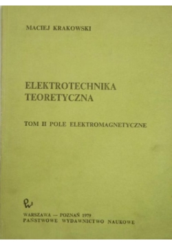 Elektrotechnika teoretyczna, Tom II