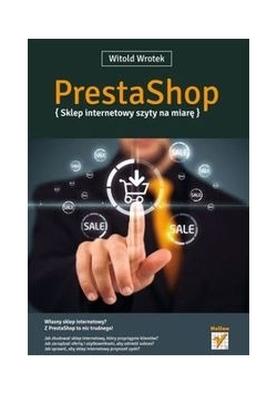 PrestaShop Sklep internetowy szyty na miarę