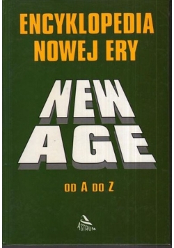 Encyklopedia nowej ery new age od A do Z