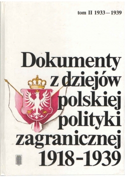 Dokumenty z dziejów Polskiej polityki zagranicznej 1918 - 1939 Tom II