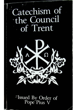 Catechism of the Council of Trent reprint z 1952 r