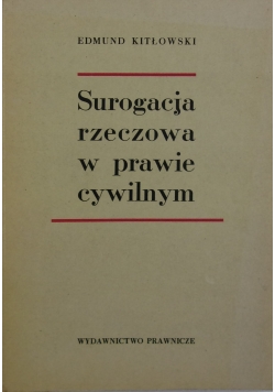 Surogacja rzeczowa w prawie cywilnym