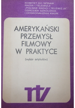 Amerykański przemysł filmowy w praktyce