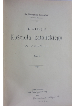 Dzieje Kościoła katolickiego w Zarysie, Tom II, 1909 r.