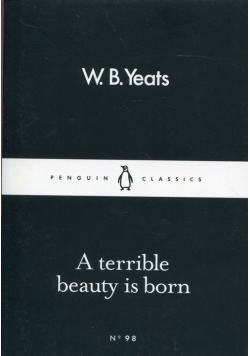 A Terrible Beauty is Born
