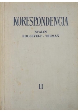Korespondencja Stalin Roosevelt Truman Tom II