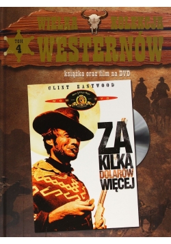 Wielka kolekcja Westernów Tom 4. Za kilka dolarów więcej