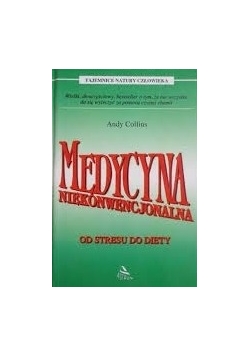Medycyna niekonwencjonalna od stresu do diety