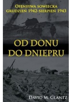 Od Donu do Dniepru Of.sowiecka XII.1942-VII. 1943