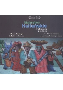 Malarstwo Haitańskie w zbiorach polskich