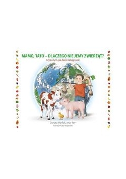 Mamo tato dlaczego nie jemy zwierząt?