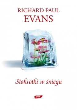 Richard Paul Evans Stokrotki w  śniegu