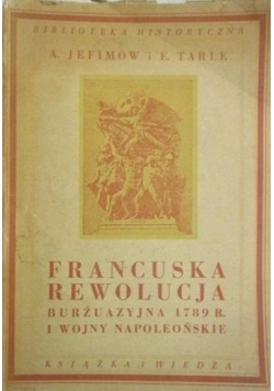 Francuska rewolucja burżuazyjna 1789 r i wojny napoleońskie 1950 r