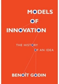 Models of innovation The history of an idea