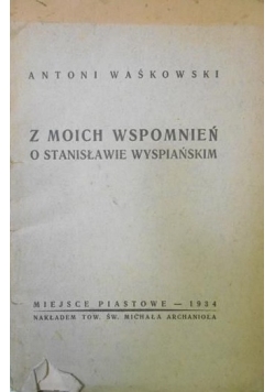 Z moich wspomnień o Stanisławie Wyspiańskim, 1934 r.
