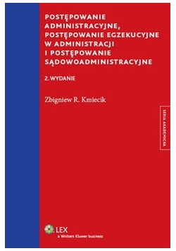 Postępowanie administracyjne postępowanie egzekucyjne w administracji i postępowanie sądowoadministracyjne
