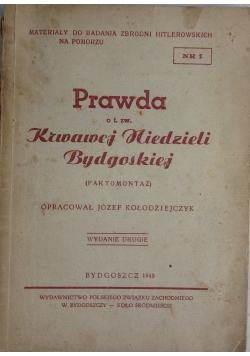 Prawda o t.zw. Krwawej Niedzieli Bydgoskiej, 1945r.