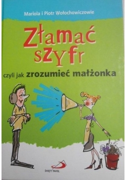 Złamać szyfr czyli jak zrozumieć małżonka