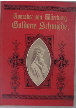 Konrad von Wurzburg Goldene Schmiede, 1904 r.