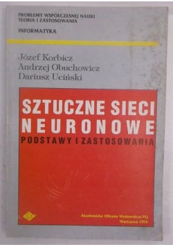 Sztuczne sieci neuronowe. Podstawy i zastosowania
