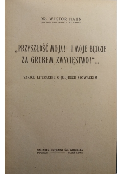 Szkice literackie o Juliuszu Słowackim,1910r.