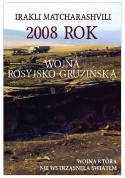 2008 rok Wojna rosyjsko-gruzinska