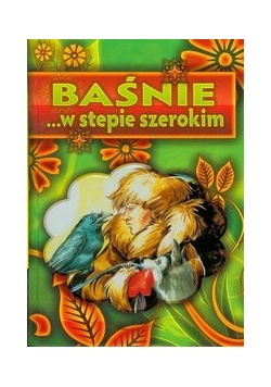 Baśnie w stepie szerokim