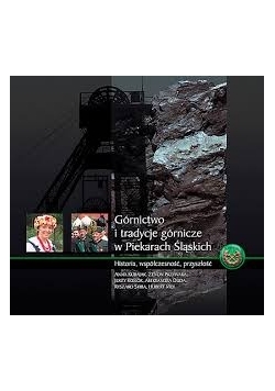 Górnictwo i tradycje górnicze w Piekarach Śląskich
