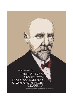 Publicystyka Stanisława Przybyszewskiego w Wolnym Mieście Gdańsku