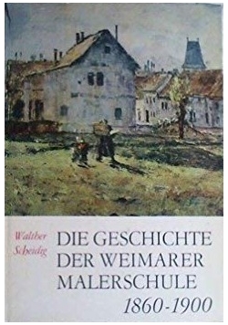 Die geschichte der weimarer malerschule 1860-1900