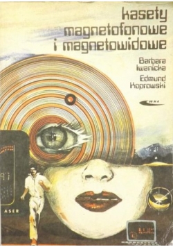 Kasetey magnetofonowe i magnetowidowe