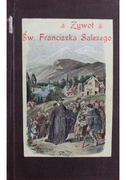 Żywot św Franciszka Salezego 1913 r