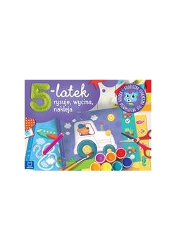 5-latek rysuje, wycina i nakleja.