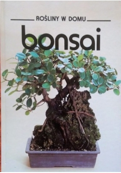 Rośliny w domu - Bonsai