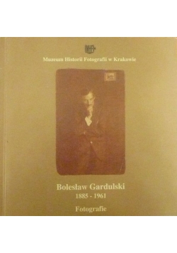 Bolesław Gardulski 1885 - 1961 Fotografie