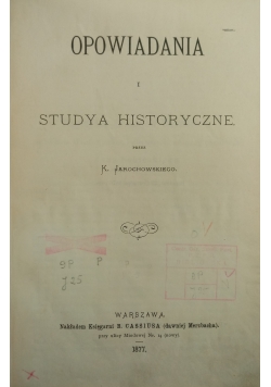 Opowiadania i studya historyczne, 1877 r.