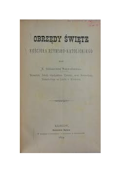 Obrzędy Święte, 1879r.