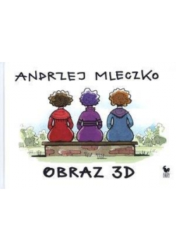 Obraz 3D - Andrzej Mleczko
