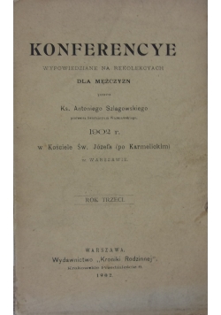 Konferencye wypowiedziane na rekolekcyach dla mężczyzn, 1902r.