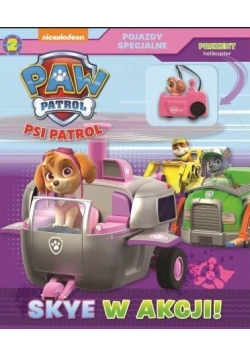 Psi Patrol. Pojazdy specjalne 2 Skye w akcji