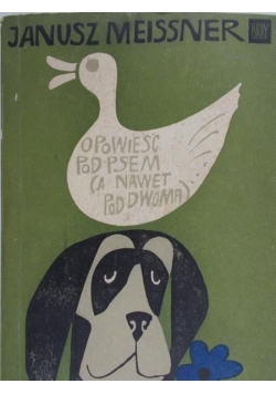 Opowieść pod psem ( a nawet pod dwoma)