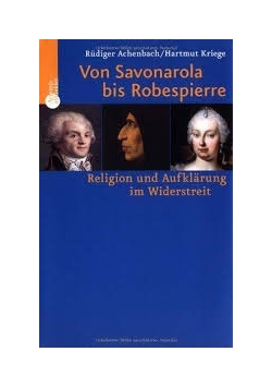 Von Savonarola bis Robespierre