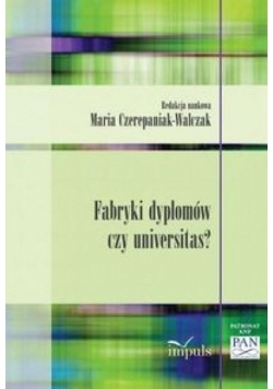 Fabryki dyplomów czy universitas