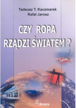 Czy ropa rządzi światem