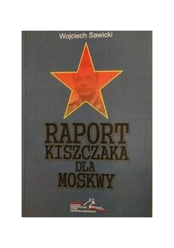 Raport Kiszczaka dla Moskwy