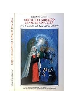 Cristo eucaristico senso di una vita